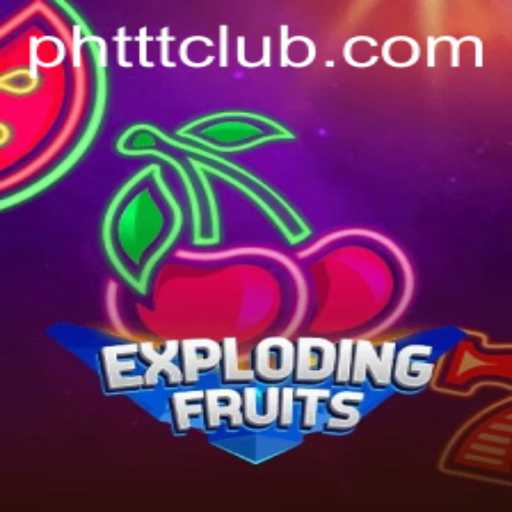 ExplodingFruits: A Thrilling New Gaming Experience by PHTTT.COM