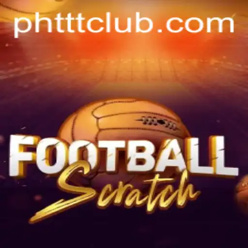 FootballScratch: A New Interactive Gaming Experience from PHTTT.COM