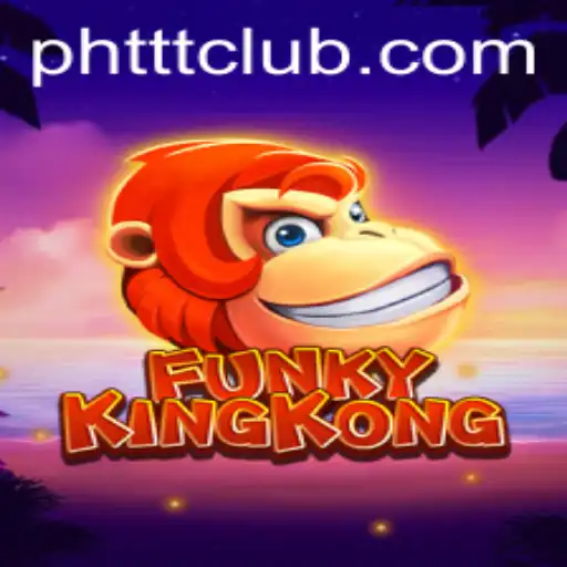 Discover the Thrills of FunkyKingKong on PHTTT.COM