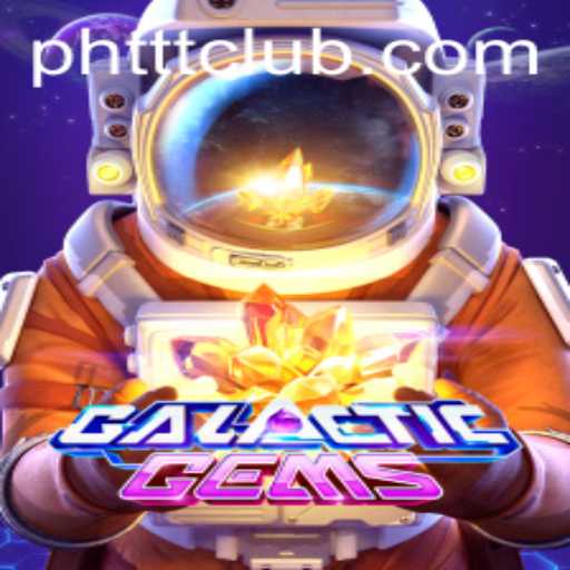 Explore the Exciting Universe of GalacticGems
