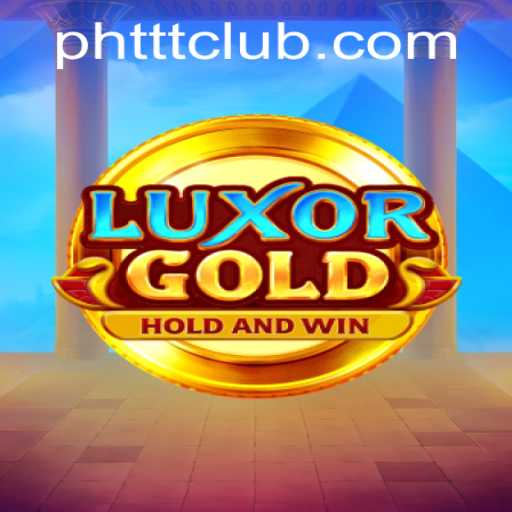 Exploring LuxorGold: A Detailed Look at the Latest Gaming Sensation Connected with PHTTT.COM
