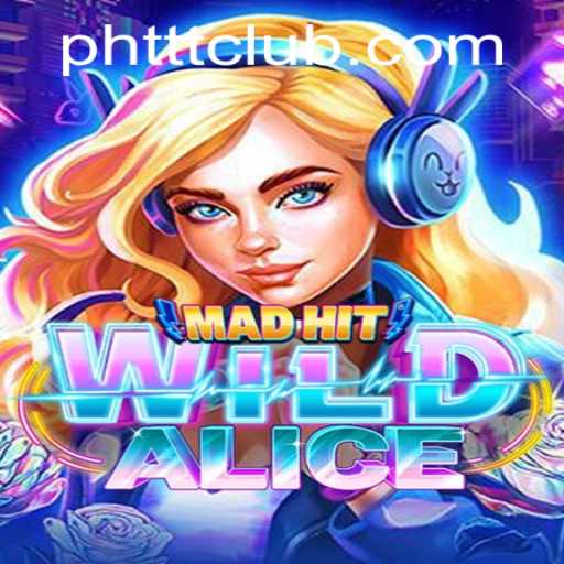 MadHitWildAlice: A New Era in Mobile Gaming
